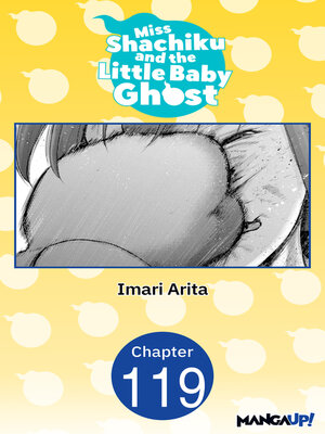 cover image of Miss Shachiku and the Little Baby Ghost, Chapter 119